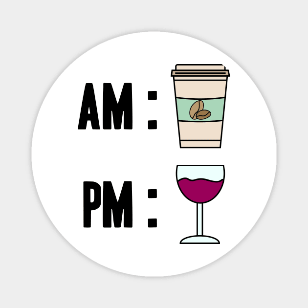 Wine and coffee desing AM and PM Magnet by YellowQueen